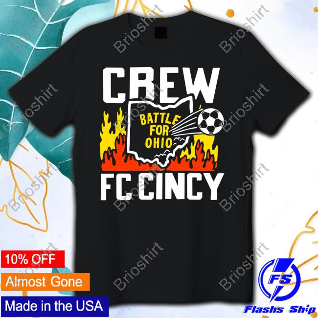 Battle For Ohio Crew and FC Cincy Shirt