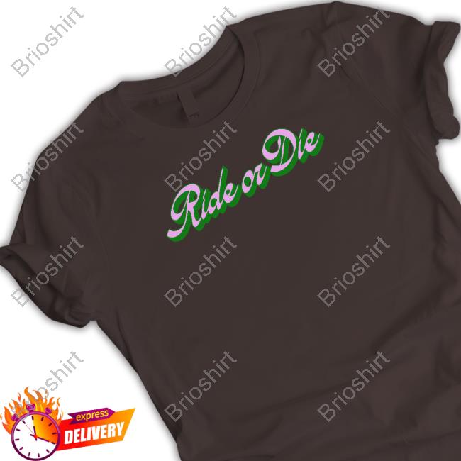 Ride Or Die Shirt