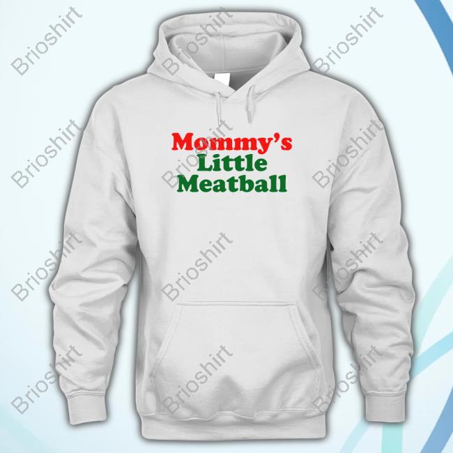 Mommy's Little Meatball Sweatshirt