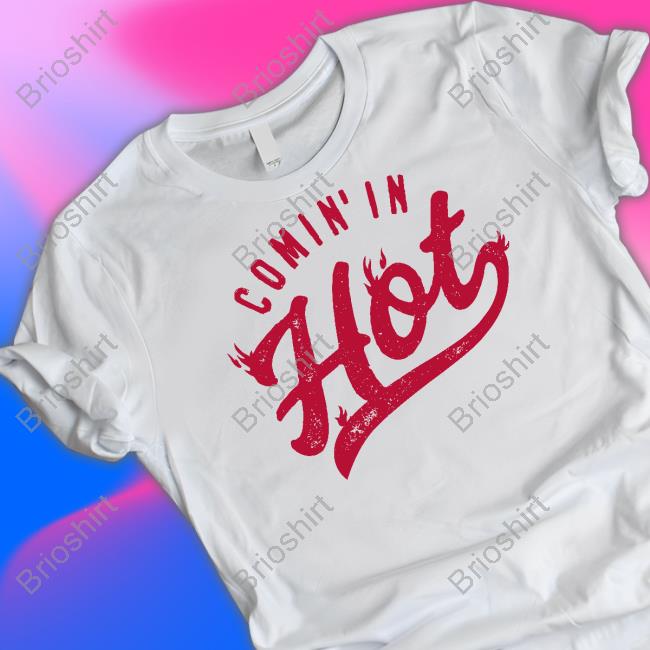 Comin' In Hot Tee Shirt Comin' In Hot Shirt Dieselbabe