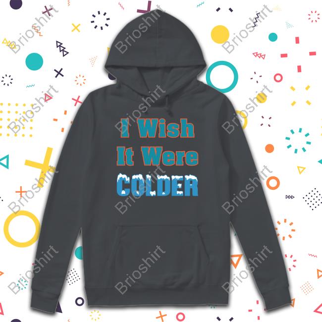 Mike Mcdaniel I Wish It Were Colder Shirts Bussin' With The Boys