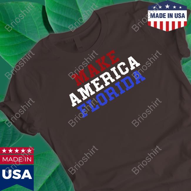 Official Make America Florida Shirt
