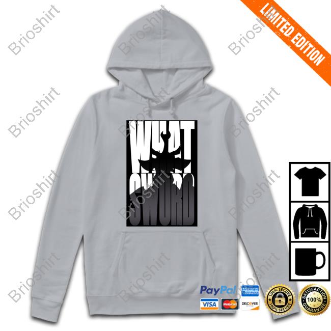 What Sword Hoodie