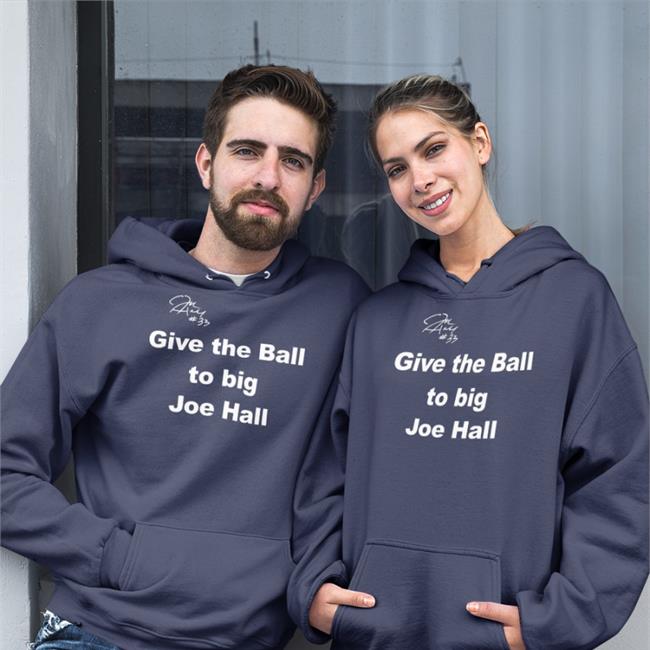 Give The Ball To Big Joe Hall T Shirt Mr Joe L Hall Jr Joehall310