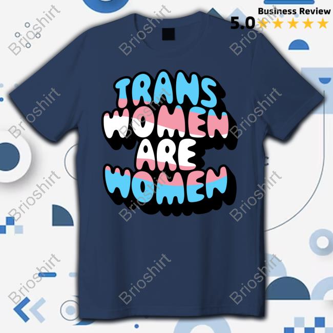 Official Trans Women Are Women Tee Shirt