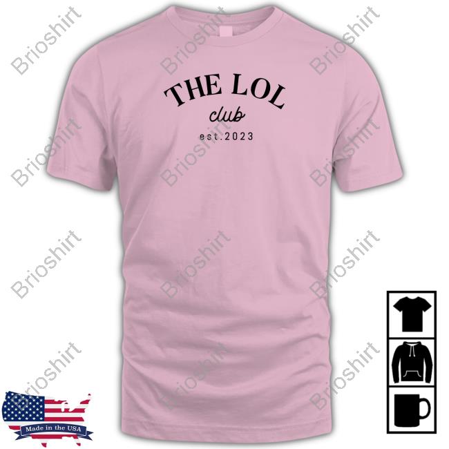 Lol Podcast Merch The Lol Club Est 2023 Hooded Sweatshirt
