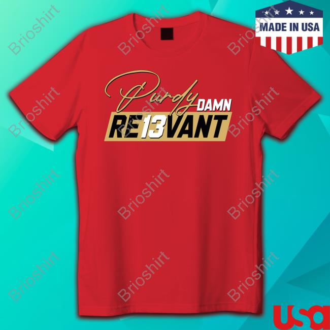 Purdy Damn Re13vant Long Sleeve T Shirt