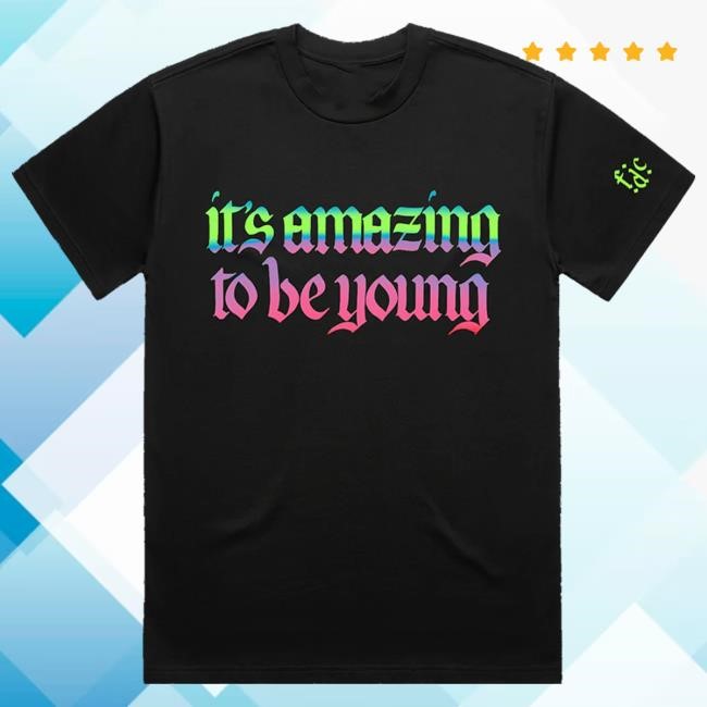 Fontaines D.C. It's Amazing To Be Young T Shirt Fontaines D.C. Merch