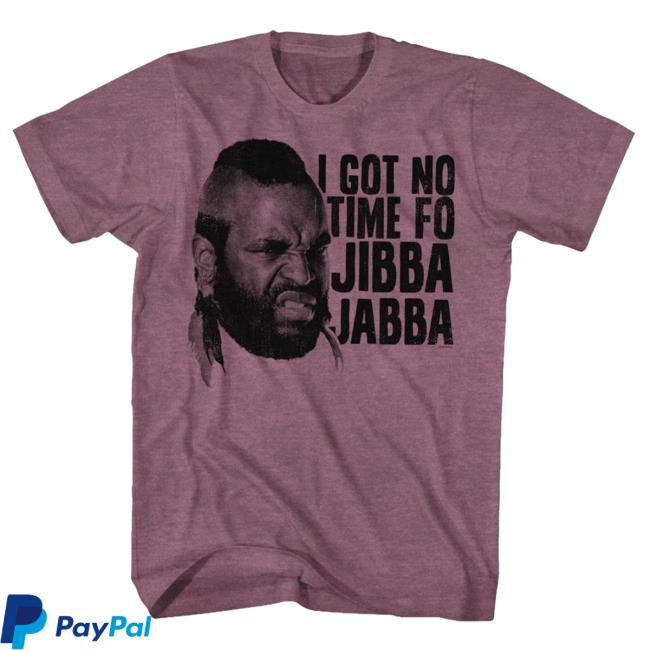 Rock Merch - Mr. T Special Order Jibba Jabba Shirt New