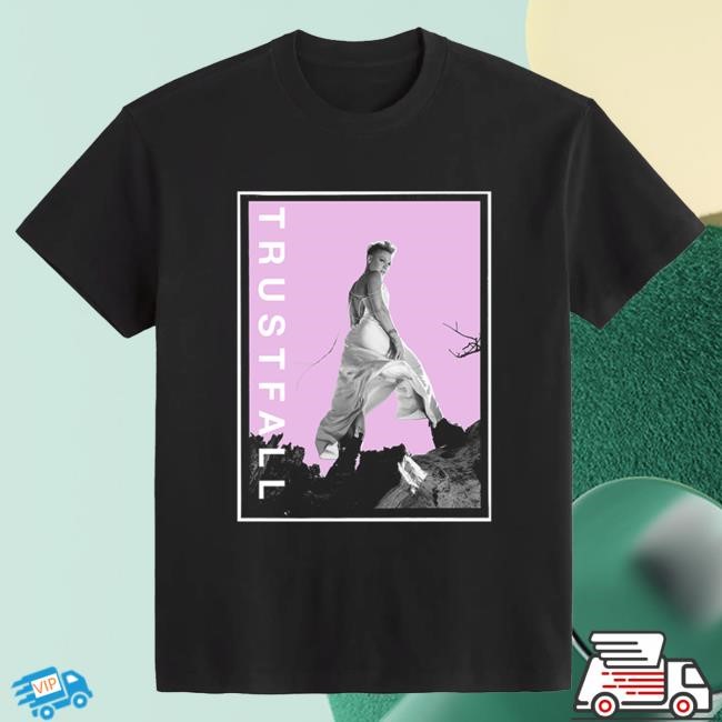 Official P!Nk Merch Trustfall Limited Edition Tees