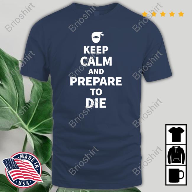 Official Keep Calm And Prepare To Die Hoodie