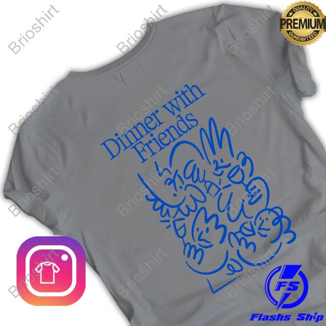 Creative Services Merch Shop Dinner With Friends Tee Shirt