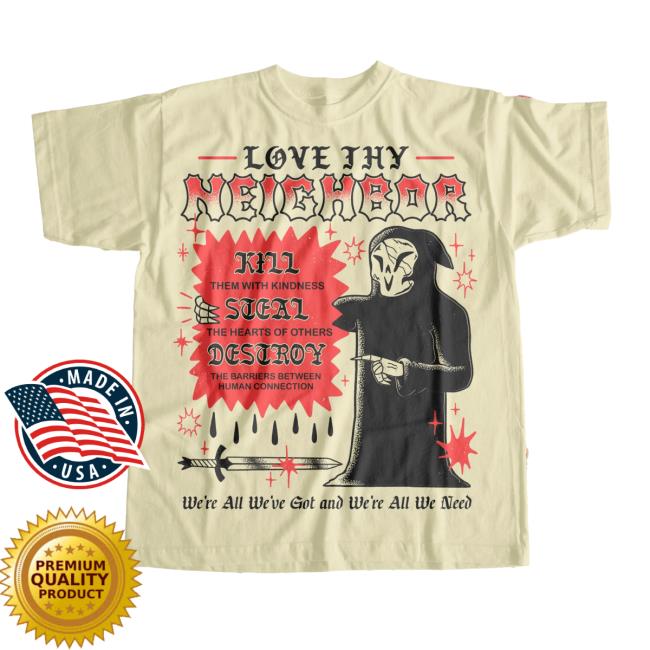Official Wizard Of Barge Shop Love Thy Neighbor Shirts