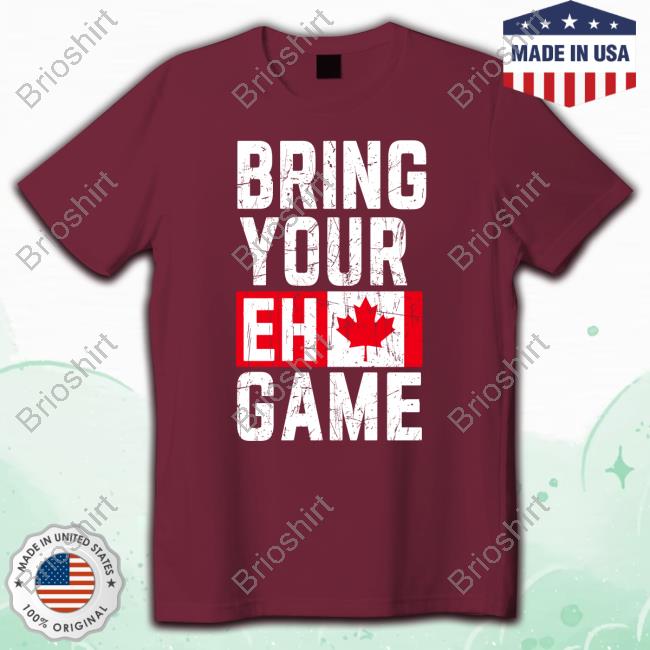 Official Bring Your Eh Game Canada Flag Shirts