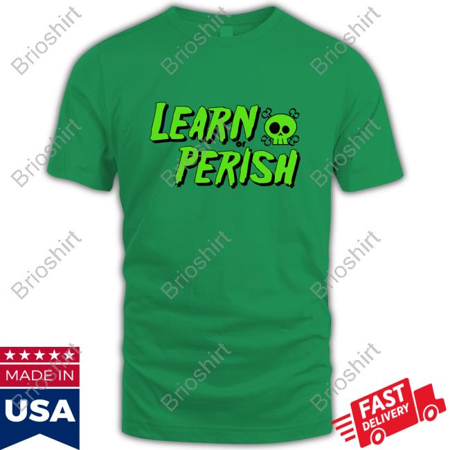 Shadaya Knight Learn Or Perish Shirt