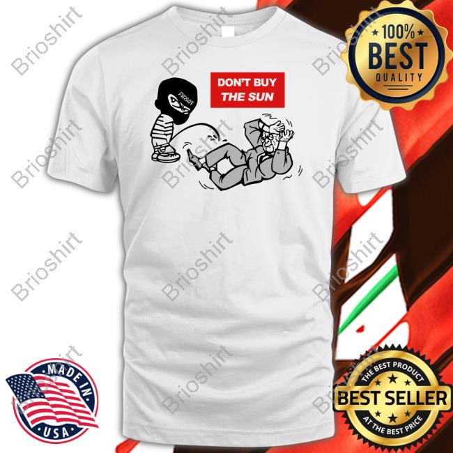 Don't Read The Sun Shirt
