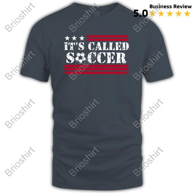 Us Men's National Soccer Team Breaking T It’s Called Soccer Tshirt Breakingt