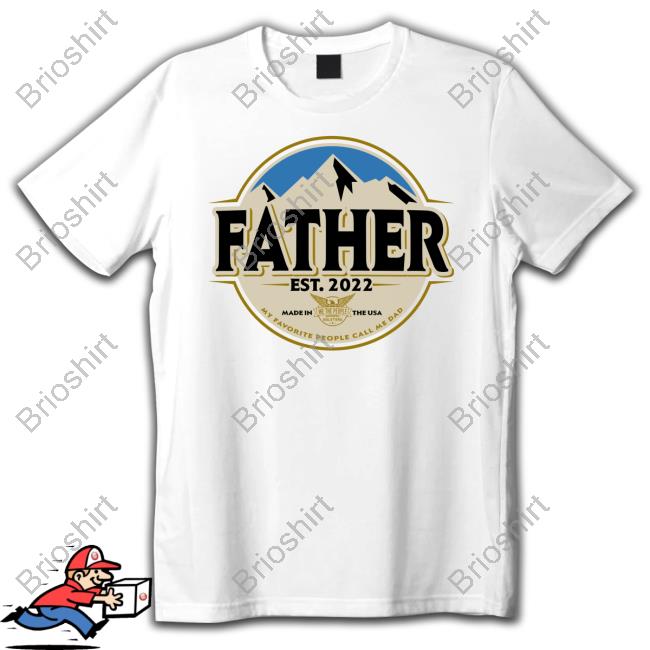 Father My Favorite People Call Me Dad Est 2022 Sweatshirt