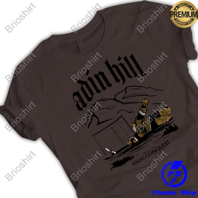 Official Vegas Golden Knights Adin Hill Uknight The Realm Final Conquest Shirt