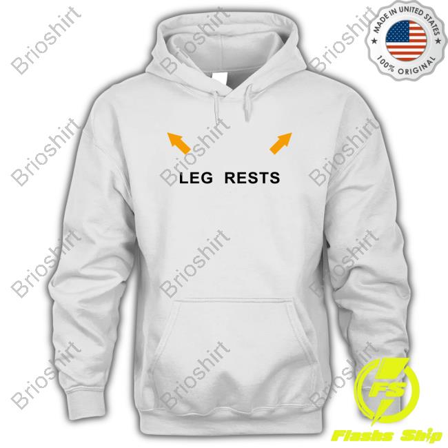 Leg Rests Hoodie