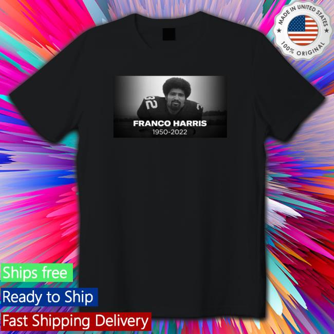 Official Rip Franco harris 19502-2022 T Shirt