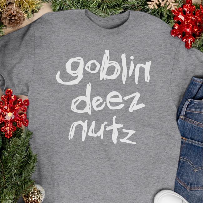 Goblin Deez Nutz T Shirt Goblintownwtf