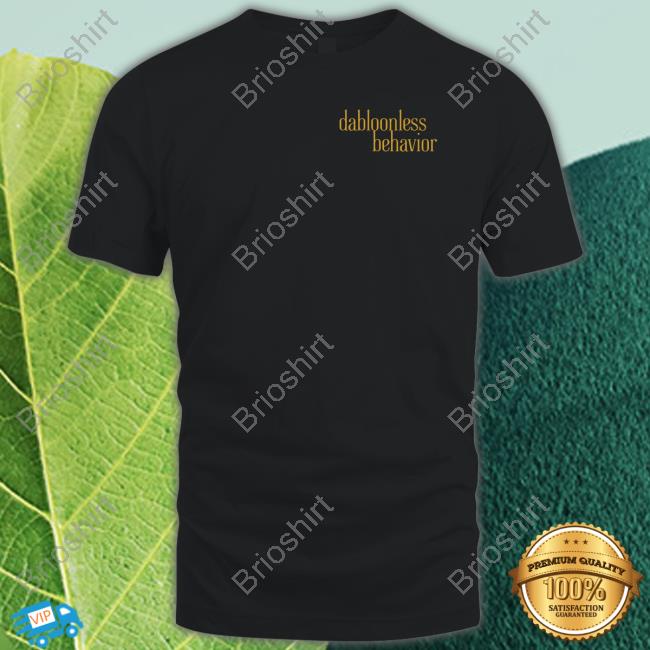 Swell Entertainment Shop Dabloonless Behavior T-Shirt