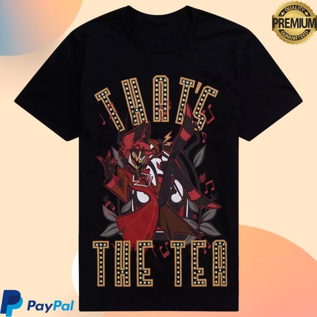 Hazbin Hotel Alastor That's The Tea Shirt