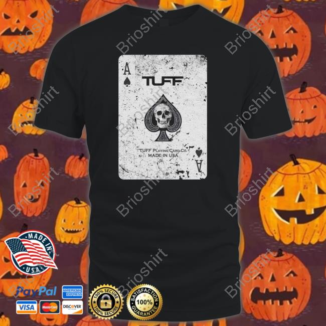 Tuff Wraps Merch Official Ace Tuff Playing Card Co. Made In Usa Tee