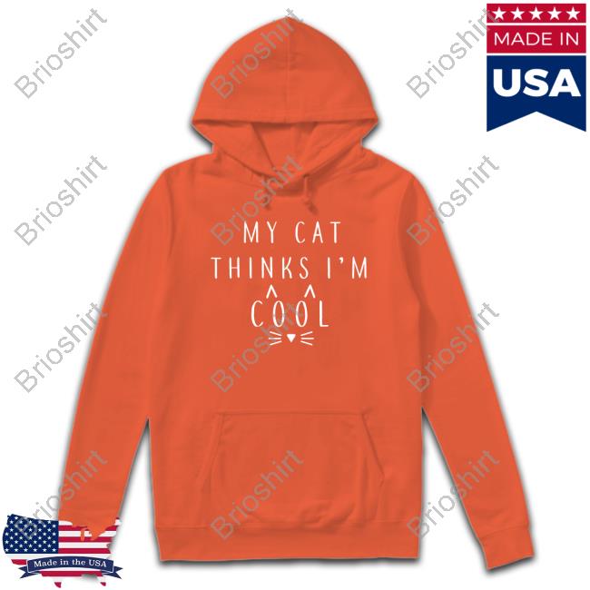 Official My Cat Thinks I'm Cool Sweatshirt