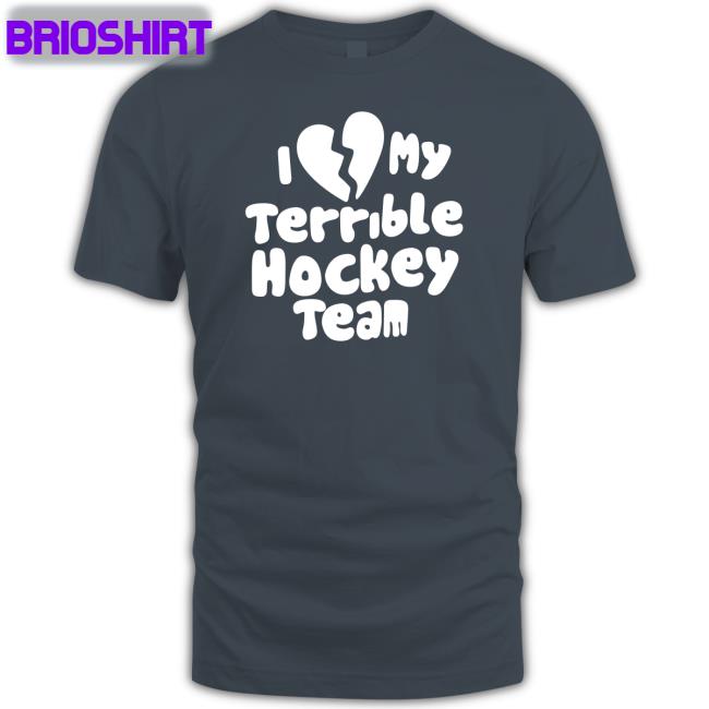 Dave Sport Mode I Love My Terrible Hockey Team Tee Hockey Enjoyer