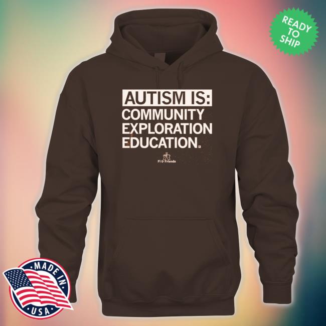Fi & Friends Autism Is Community Exploration Education Tee Shirt
