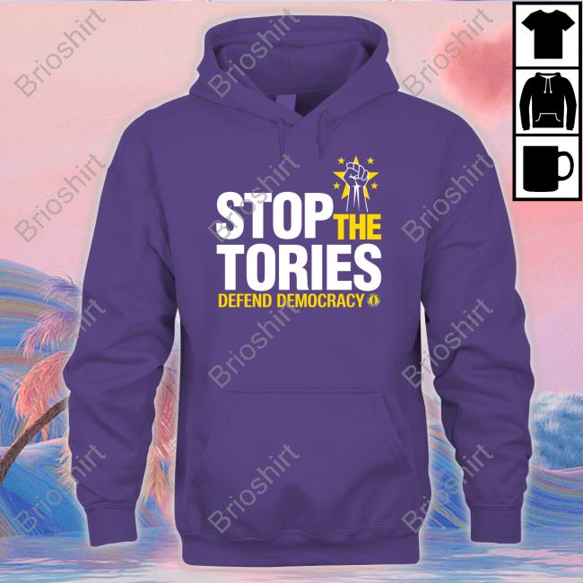 Stop The Tories Defend Democracy Sweatshirt