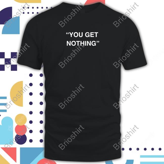 Official The Pond Pork Shop You Get Nothing T-Shirts