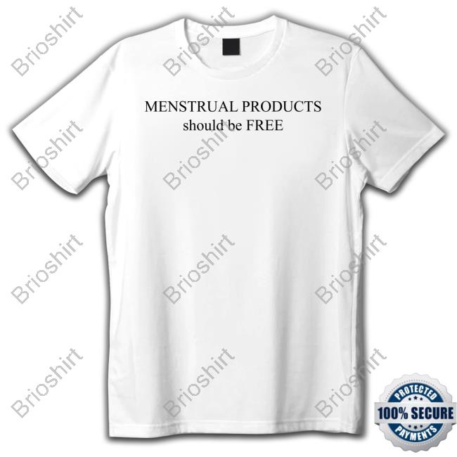 Official Menstrual Products Should Be Free Tee