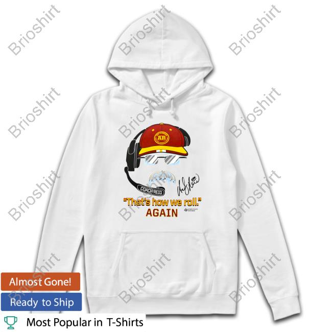 Official That's How We Roll Again White Shirt New