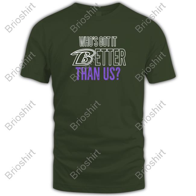 Official Who's Got It Better Than Us Shirt