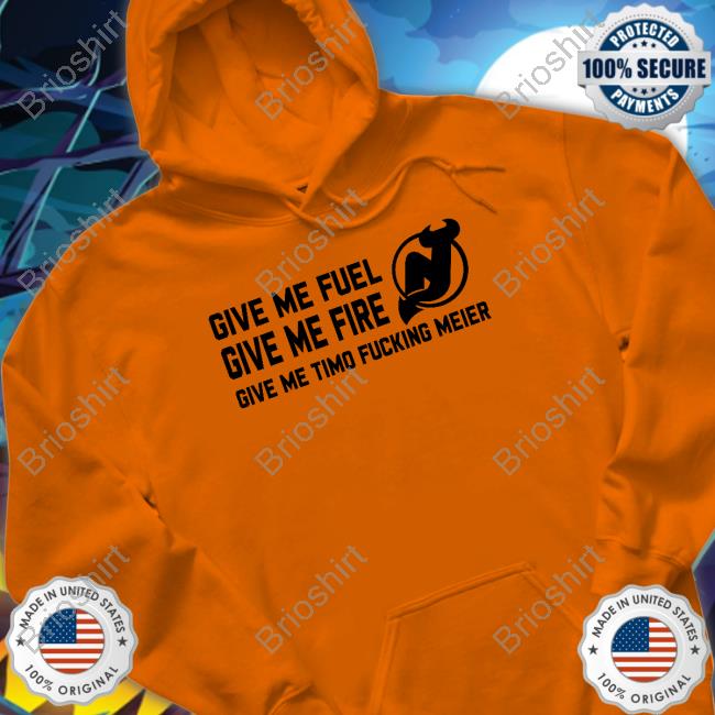 New Jersey Devils Give Me Fuel Give Me Fire Give Me Timo Fucking Meier T Shirts