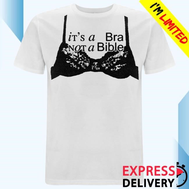 It's A Bra Not A Bible Tee Nieve Ella