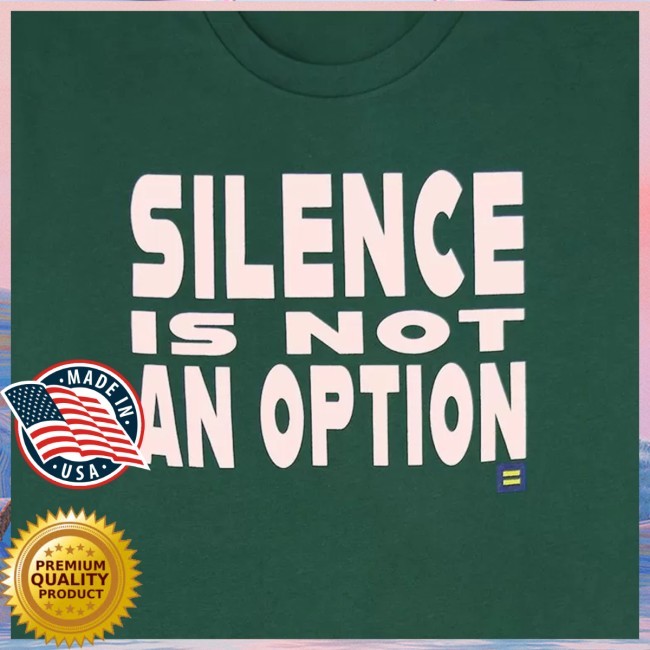 Human Rights Campaign Shop Silence Is Not An Option T Shirt