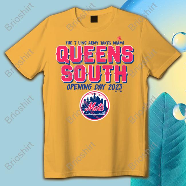 New York Mets Queens South Opening Day 2023 T Shirt Official The 7 Line Army Takes Miami Queens South Opening Day 2023 Tee Shirt