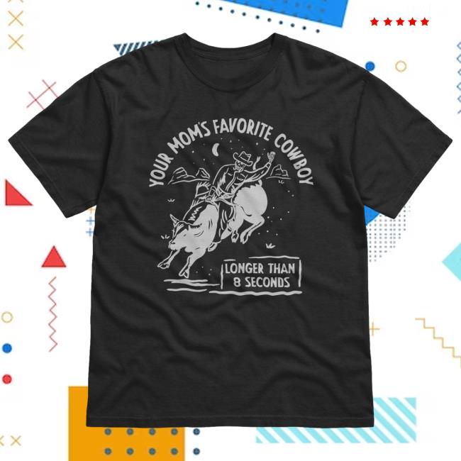 Official Beautiful Bastard Shop Store Merch Your Mom's Favorite Cowboy - T-Shirts