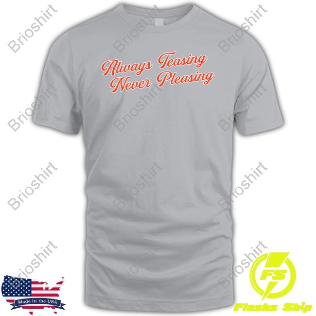 Barstool Sports Store Always Teasing Never Pleasing Long Sleeve Tee