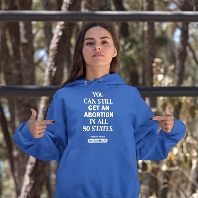 Sue Bird You Can Still Get An Abortion In All 50 States Shirts Find Out More At Mayday Health S10Bird