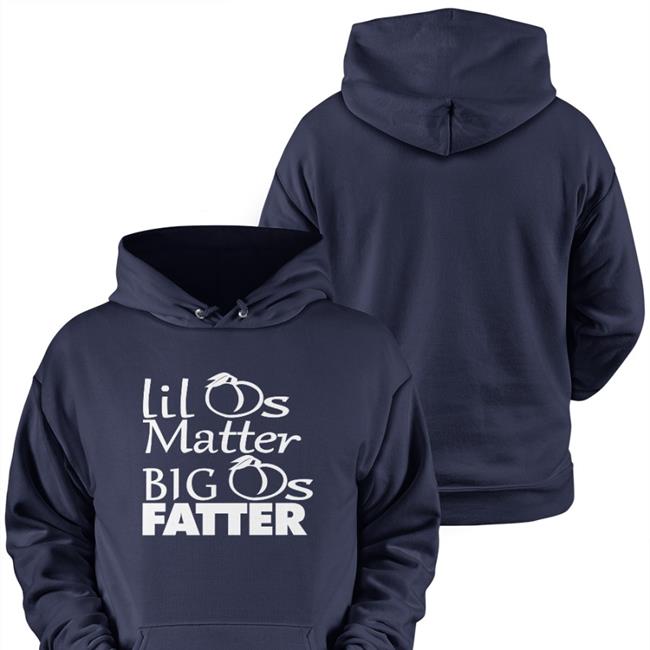Shirts That Go Hard Lil As Matter Big As Fatter Tee Shirt