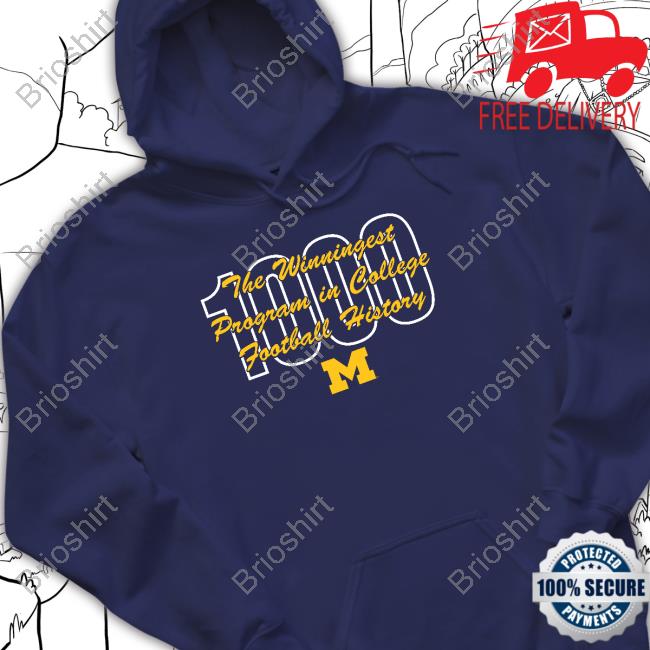 Official Breakingt Michigan Wolverines Football Michigan’s 1,000th Win The Winningest Program In College Football History T Shirts