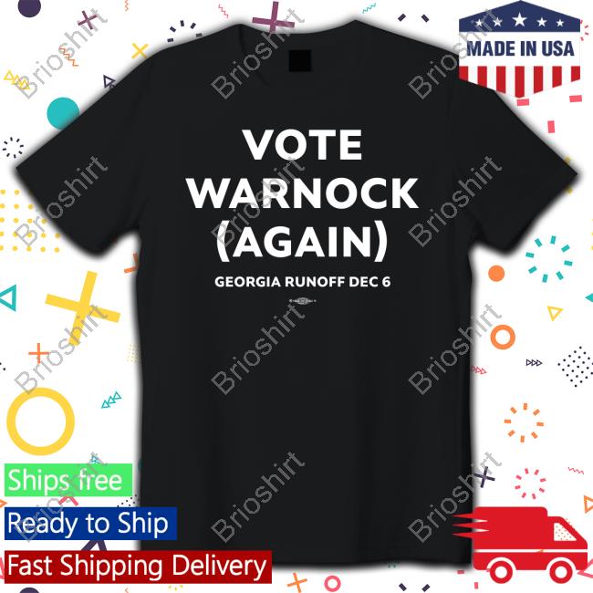 Official Vote Warnock Again Georgia Runoff Dec 6 T Shirt
