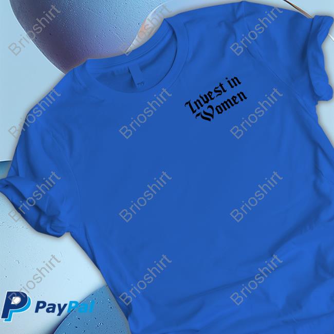 Grant Williams Invest In Women T Shirts Kelsey Trainor