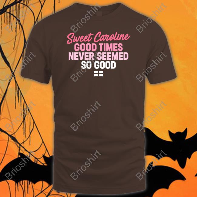 World Cup 2022 Sweet Caroline Good Times Never Seemed So Good Shirt
