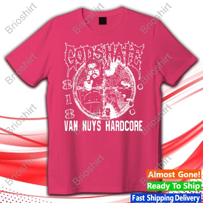 God's Hate Van Nuys Hardcore The Valley 818 Beyond Shirt